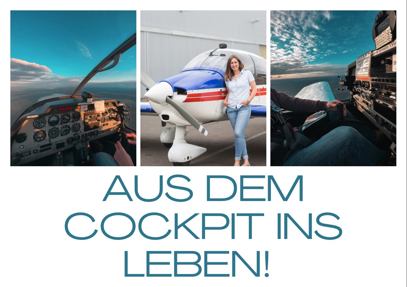 Aus dem Cockpit ins Leben!